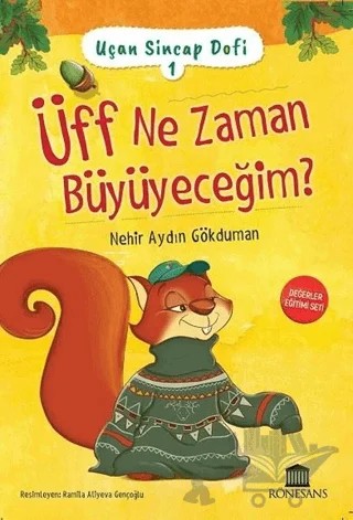 Üff Ne Zaman Büyüyeceğim? - Uçan Sincap Dofi 1 – Nehir Aydın Gökduman – Rönesans Yayınları kitap kapağı