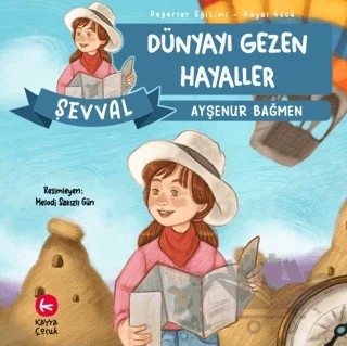Dünyayı Gezen Hayaller – Ayşenur Bağmen – Kayra Çocuk kitap kapağı