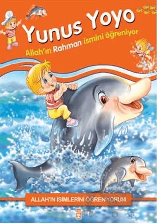 Allah'ın İsimlerini Öğreniyorum: Yunus Yoyo – Nur Kutlu – Timaş Gülce Çocuk kitap kapağı