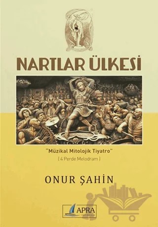Nartlar Ülkesi – Onur Şahin – Apra Yayıncılık kitap kapağı