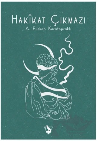 Hakikat Çıkmazı – Ahmet Furkan Karatopraklı – Corvus Kitap Yayıncılık kitap kapağı