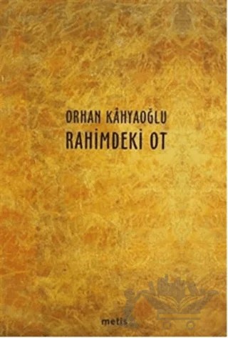 Rahimdeki Ot – Orhan Kahyaoğlu – Metis Yayınları kitap kapağı