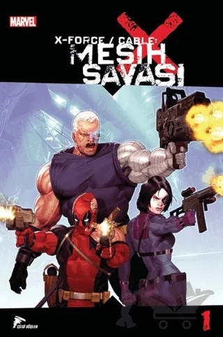X Force / Cable - Mesih Savaşı 1 – Christopher Yost, Craig Kyle, Duane Swierczynski – Çizgi Düşler Yayınevi kitap kapağı