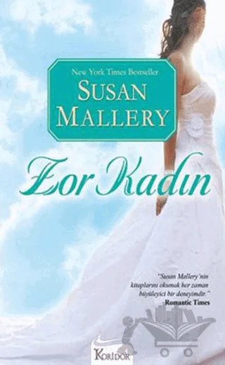 Zor Kadın – Susan Mallery – Koridor Yayıncılık kitap kapağı