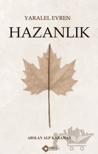 Yaralel Evren - Hazanlık – Arslan Alp Karaman – Bediz Yayınları kitap kapağı