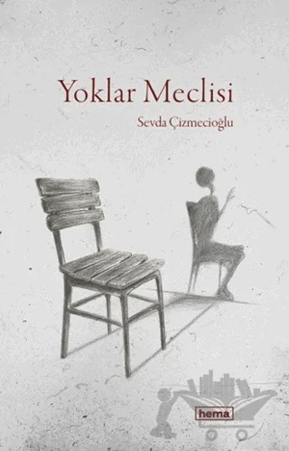 Yoklar Meclisi – Sevda Çizmecioğlu – Hema Kitap kitap kapağı