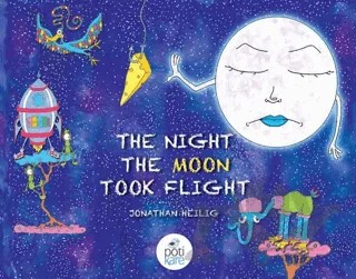 The Night The Moon Took Flight – Jonathan Heilig – Pötikare Yayıncılık kitap kapağı