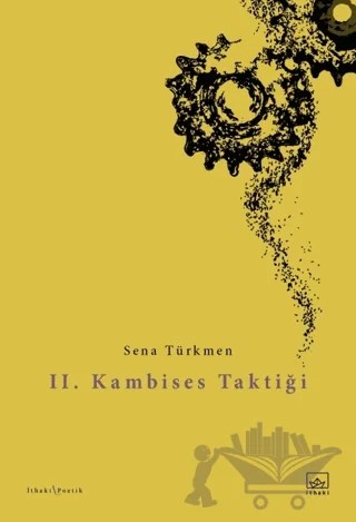II. Kambises Taktiği – Sena Türkmen – İthaki Yayınları kitap kapağı