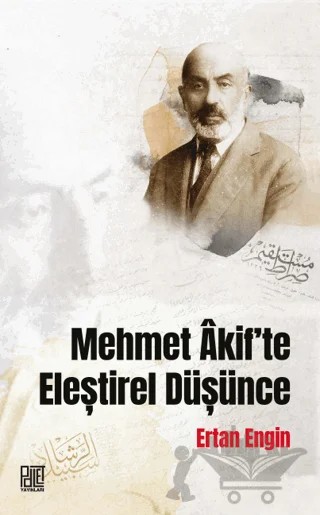 Mehmet Akif’te Eleştirel Düşünce – Ertan Engin – Palet Yayınları kitap kapağı