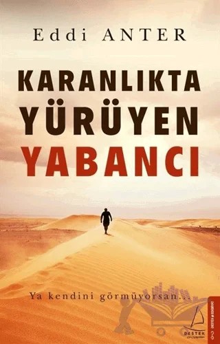 Karanlıkta Yürüyen Yabancı – Eddi Anter – Destek Yayınları kitap kapağı