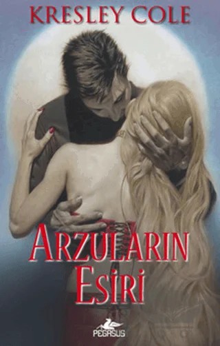 Arzuların Esiri – Kresley Cole – Pegasus Yayınları kitap kapağı