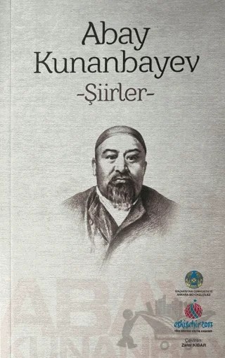 Abay Kunanbayev - Şiirler – Abay Kunanbayev – Kazakistan Ankara Büyükelçiliği kitap kapağı