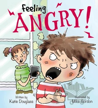 Feeling Angry!: Feelings and Emotions Series – Kay Barnham – Wayland kitap kapağı