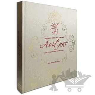 Asitane - Dergah-ı Mevlana Albümü – Naci Bakırcı – Rumi Yayınları kitap kapağı