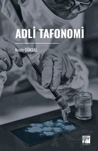 Adli Tafonomi – Nevin Göksal – Gazi Kitabevi kitap kapağı