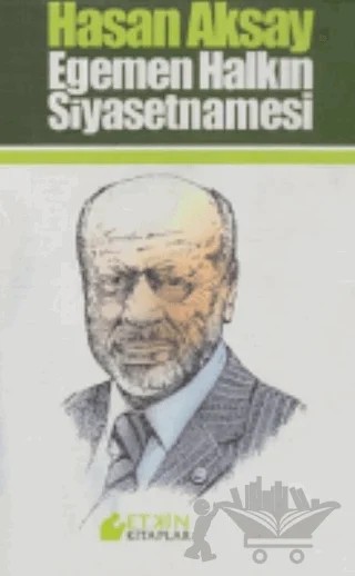 Egemen Halkın Siyasetnamesi - 4 Cilt (Kutulu) – Hasan Aksay – Etkin Kitaplar kitap kapağı