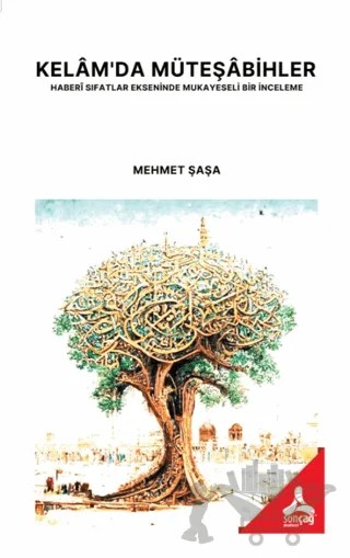 Kelam'da Müteşabihler Haberi Sıfatlar – Mehmet Şaşa – Sonçağ Yayınları kitap kapağı