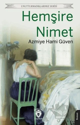 Hemşire Nimet – Azmiye Hami Güven – Dorlion Yayınları kitap kapağı