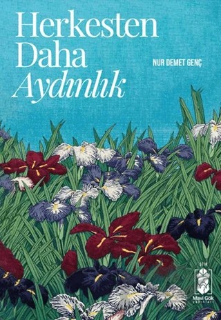 Herkesten Daha Aydınlık – Nur Demet Genç – Mavi Gök Yayınları kitap kapağı