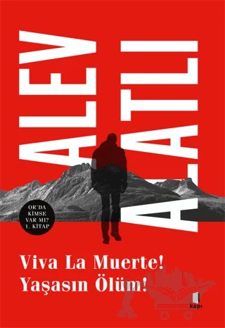 Viva La Muerte! Yaşasın Ölüm! – Alev Alatlı – Kapı Yayınları kitap kapağı
