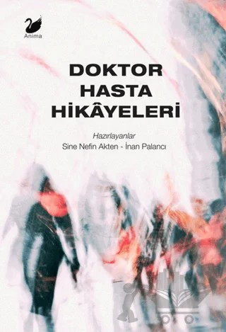 Doktor Hasta Hikayeleri – Kolektif – Anima Yayınları kitap kapağı