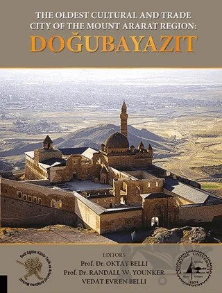 The Oldest Cultural and Trade City of the Mount Ararat Region: Doğubayazıt – Kollektif – Akademisyen Kitabevi kitap kapağı