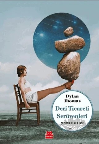 Deri Ticareti Serüvenleri – Dylan Thomas – Kırmızı Kedi Yayınevi kitap kapağı