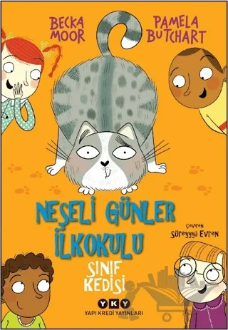 Neşeli Günler İlkokulu - Sınıf Kedisi – Pamela Butchart – Yapı Kredi Yayınları kitap kapağı