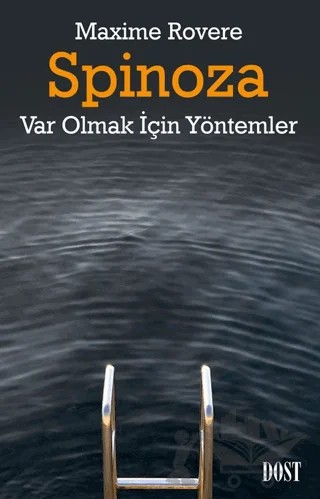 Spinoza / Var Olmak İçin Yöntemler – Maxime Rovere – Dost Kitabevi Yayınları kitap kapağı