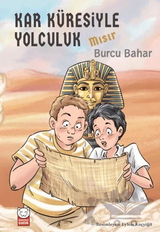 Kar Küresiyle Yolculuk - Mısır – Burcu Bahar – Kırmızı Kedi Çocuk kitap kapağı
