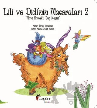 Lili ve Didi’nin Maceraları 2 - Mavi Hamaklı Dağ Keçisi – Birgül Yorulmaz – Lagün Çocuk kitap kapağı