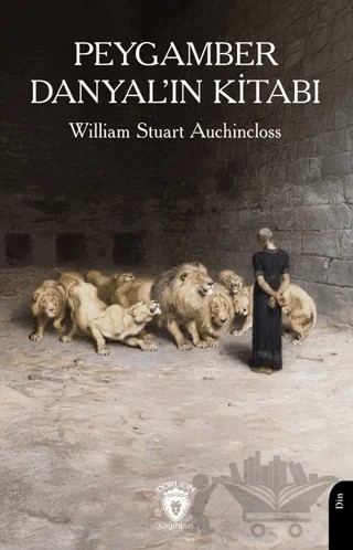 Peygamber Danyal’ın Kitabı – William Stuart Auchincloss – Dorlion Yayınları kitap kapağı