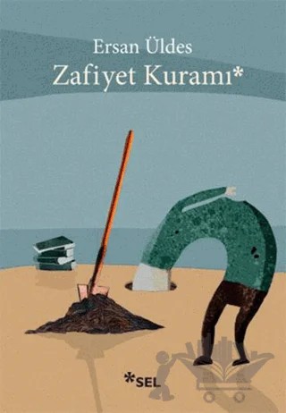 Zafiyet Kuramı – Ersan Üldes – Sel Yayıncılık kitap kapağı