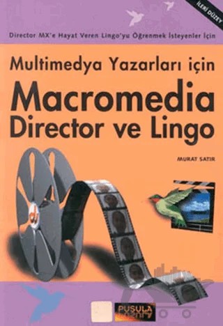 Macromedia Director ve Lingo Multimedya Yazarları İçin – Murat Satır – Pusula Yayıncılık kitap kapağı