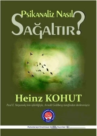 Psikanaliz Nasıl Sağaltır? – Heinz Kohut – Psikoterapi Enstitüsü kitap kapağı