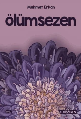 Ölümsezen – Mehmet Erkan – Yediveren Yayınları kitap kapağı