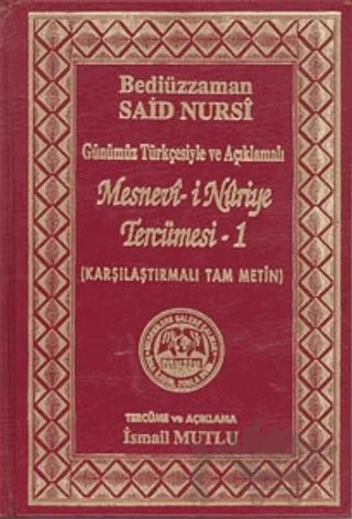 Günümüz Türkçesiyle ve Açıklamalı - Mesnevi-i Nuriye Tercümesi 1 – Bediüzzaman Said Nursi – Mutlu Yayınevi kitap kapağı