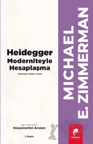 Heidegger Moderniteyle Hesaplaşma – Michael E. Zimmerman – Paradigma Yayıncılık kitap kapağı