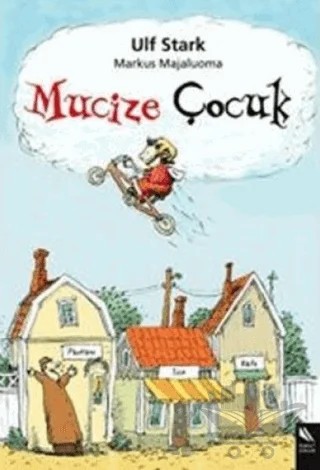 Mucize Çocuk – Ulf Stark – Kanat Çocuk kitap kapağı