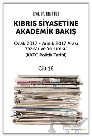 Kıbrıs Siyasetine Akademik Bakış - Cilt 16 – Ata Atun – Hiperlink Yayınları kitap kapağı