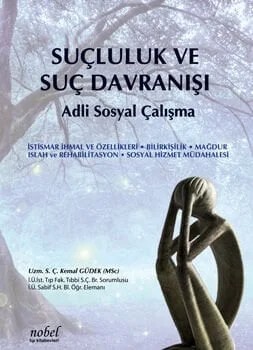 Suçluluk ve Suç Davranışı Adli Sosyal Çalışma – Uzm. S. Ç. Kemal Güdek – Nobel Tıp Kitabevleri kitap kapağı