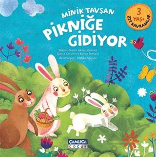 Minik Tavşan Pikniğe Gidiyor – Nalan Aktaş Sönmez – Çamlıca Çocuk Yayınları kitap kapağı