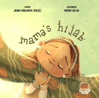 Mama's Hijab – Jenny Molendyk Divleli – Karavan Çocuk Yayınları kitap kapağı
