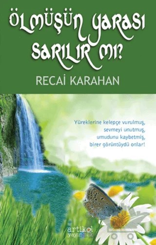 Ölmüşün Yarası Sarılır mı? – Recai Karahan – Artikel Yayıncılık kitap kapağı