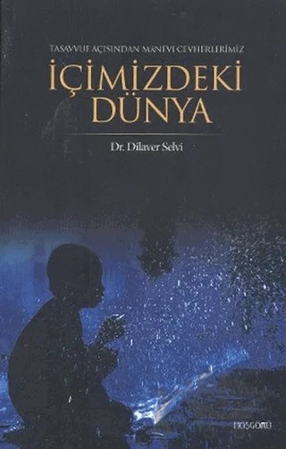 İçimizdeki Dünya – Dilaver Selvi – Hoşgörü Yayınları kitap kapağı