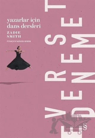 Yazarlar İçin Dans Dersleri – Zadie Smith – Everest Yayınları kitap kapağı