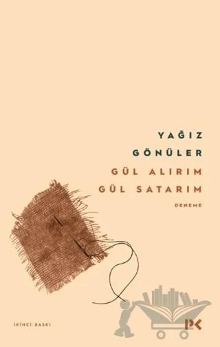 Gül Alırım Gül Satarım – Yağız Gönüler – Profil Kitap kitap kapağı