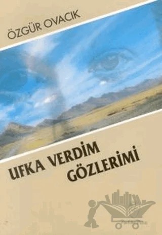 Ufka Verdim Gözlerimi – Özgür Ovacık – Belge Yayınları kitap kapağı