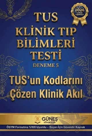 TUS Klinik Tıp Bilimleri Testi Deneme 5 – Kolektif – Güneş Kitabevleri Yayınları kitap kapağı