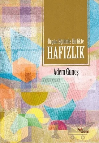 Örgün Eğitimle Birlikte Hafızlık – Adem Güneş – Dem Yayınları kitap kapağı